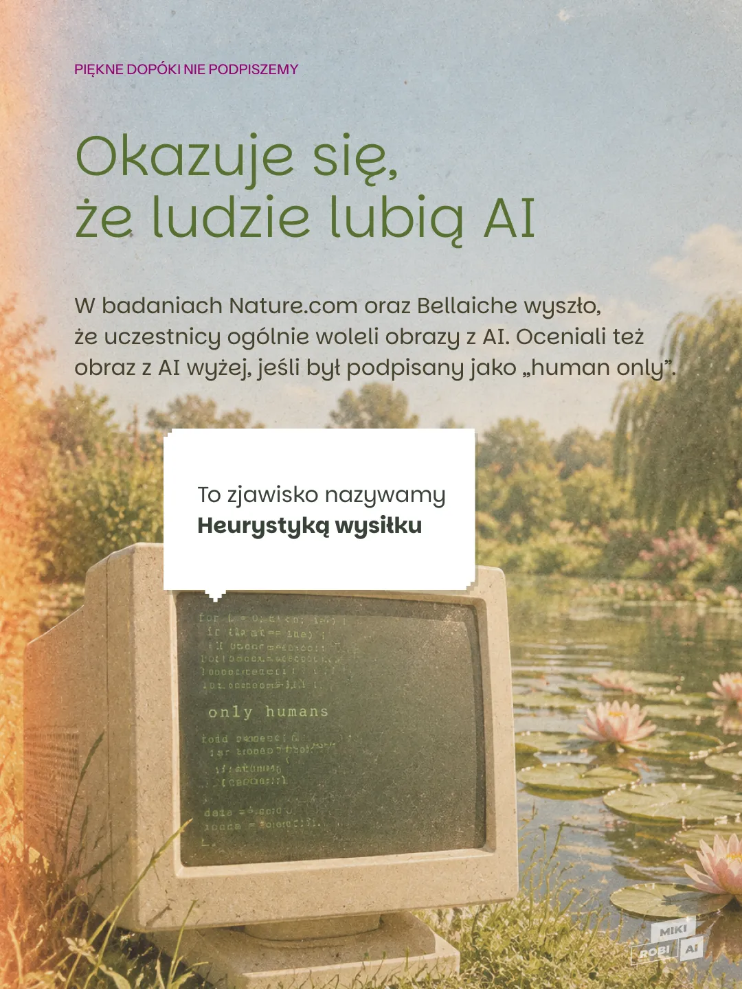 Plakat z tekstem o preferowaniu obrazów AI; monitor z napisem „only humans” stoi nad stawem, a dymek wyjaśnia heurystykę wysiłku.