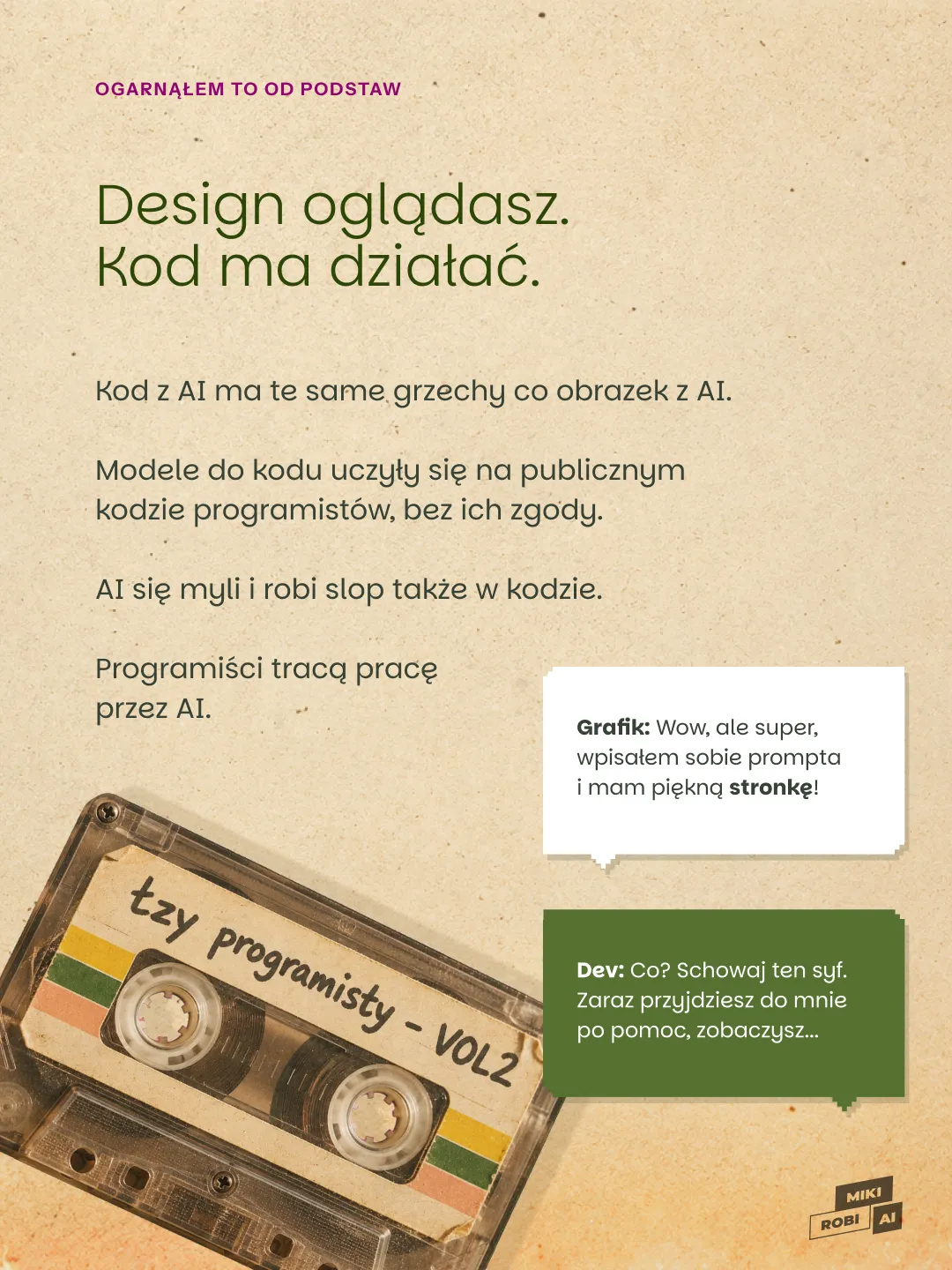 Plakat: „Design oglądasz. Kod ma działać”, kaseta magnetofonowa i dialog grafika z programistą o AI.