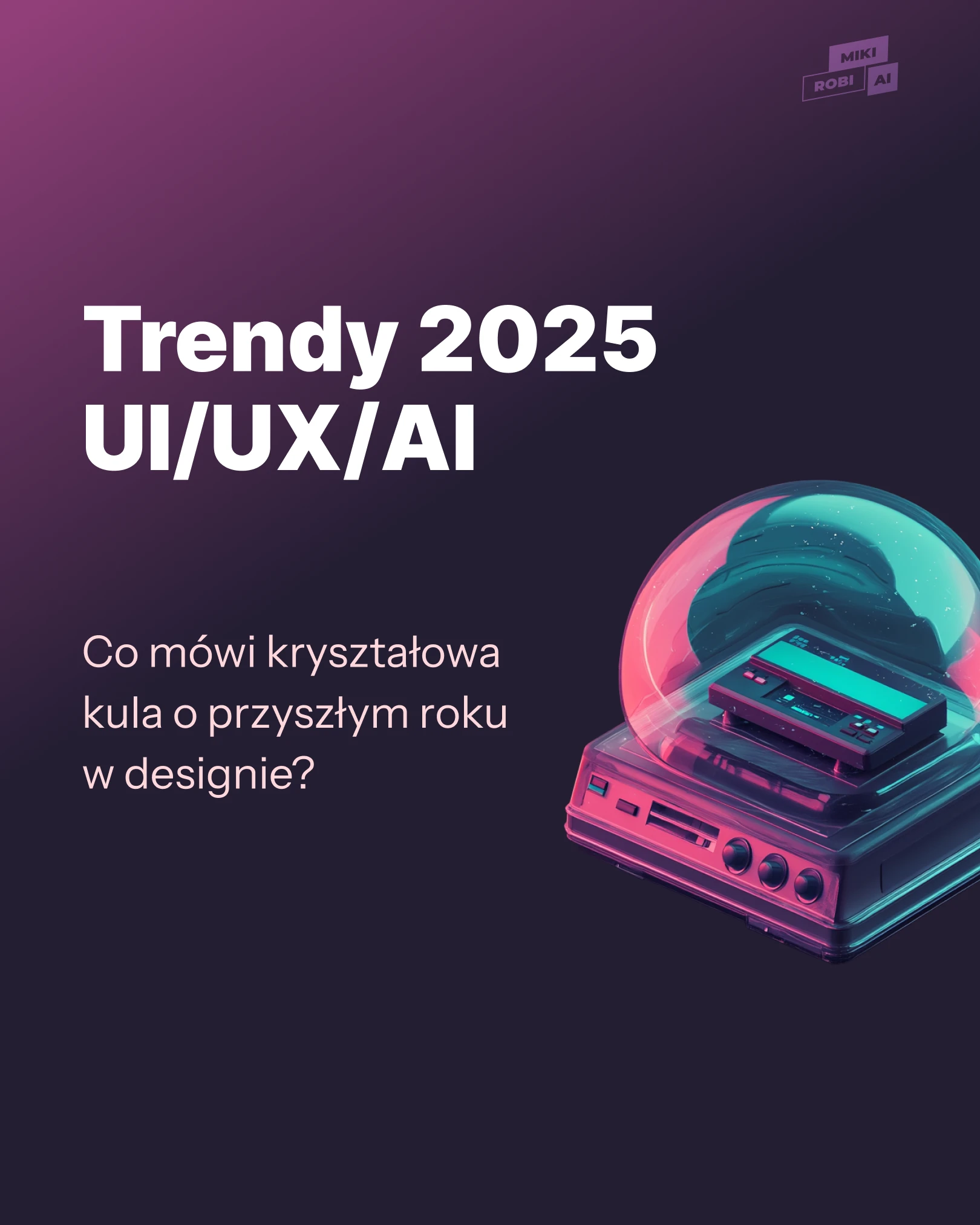 Trendy UI UX AI 2025 - MikiRobiAi