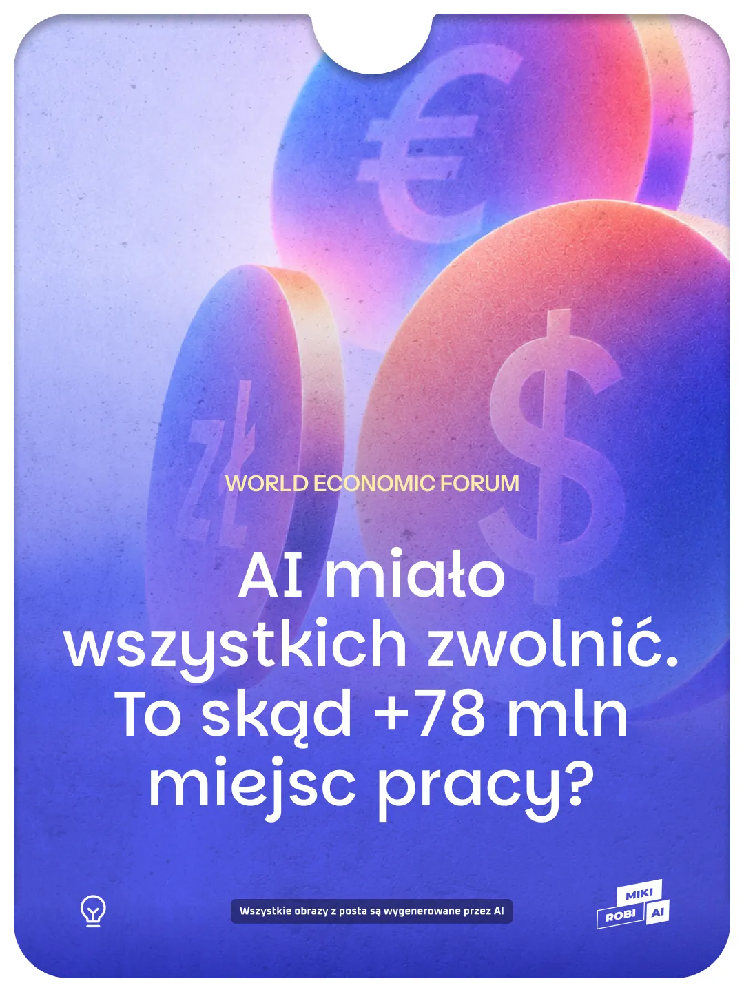 Plakat Forum Ekonomicznego z symbolami euro, dolara i funta oraz pytaniem, skąd wziąć 78 mln miejsc pracy po zwolnieniach przez AI.