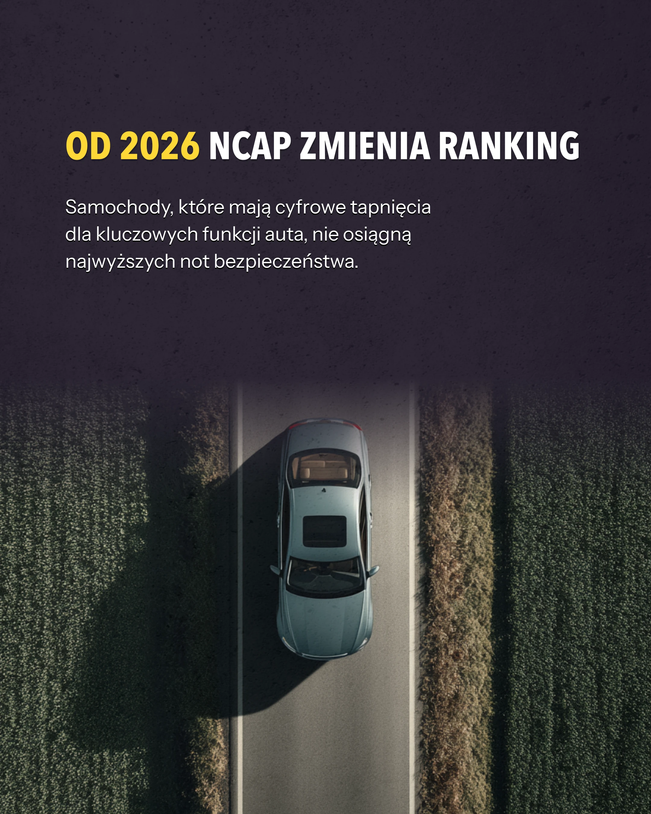 Euro NCAP od stycznia 2026 wprowadza nowe protokoły oceny bezpieczeństwa