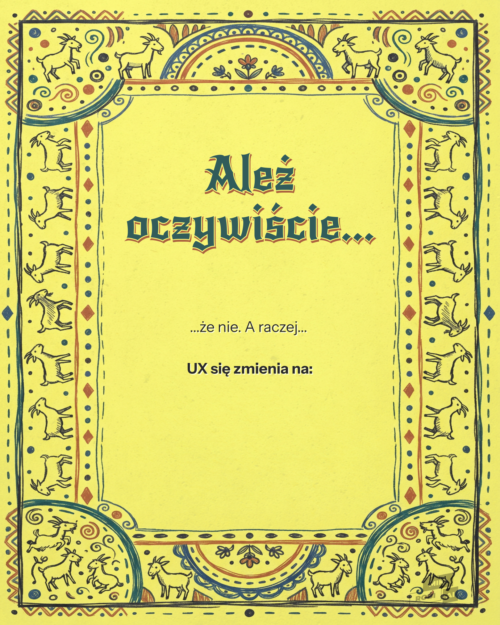 Ozdobna ramka ze zwierzętami i ornamentami, żółte tło, tekst "Ależ oczywiście" i komunikat o zmianach UX